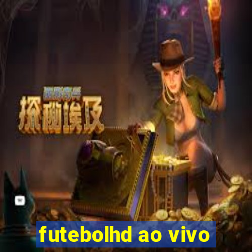 futebolhd ao vivo